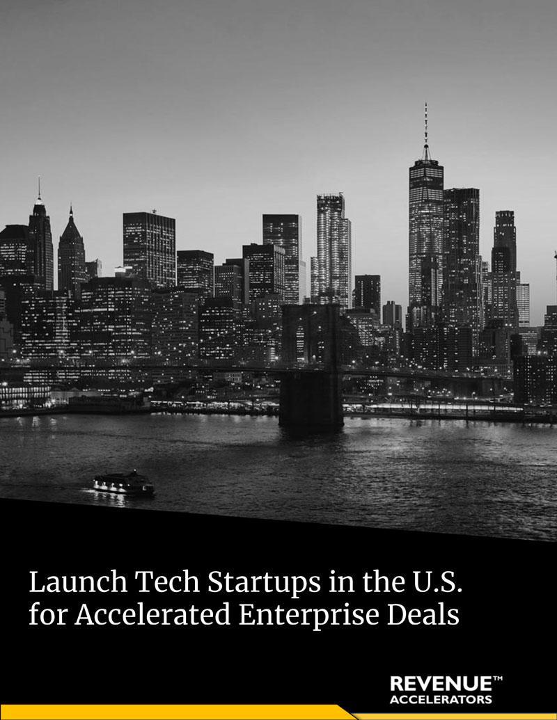 Launch Tech Startups in the U.S. for Accelerated Enterprise Deals